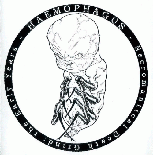Haemophagus : Necromantical Death Grind: The Early Years Haemophagus : Necromantical Death Grind: The Early Years